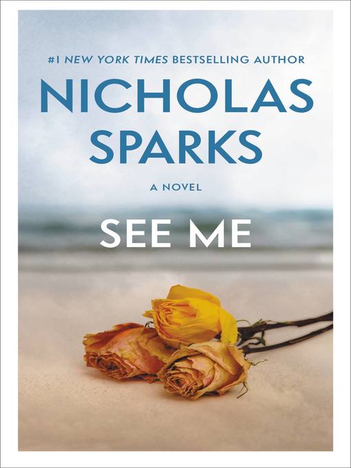 Détails du titre pour See Me par Nicholas Sparks - Disponible